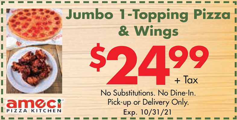 Ameci Pizza and Pasta Printable Coupon Jumbo 1-Topping Pizza & Wings for Only $24.99