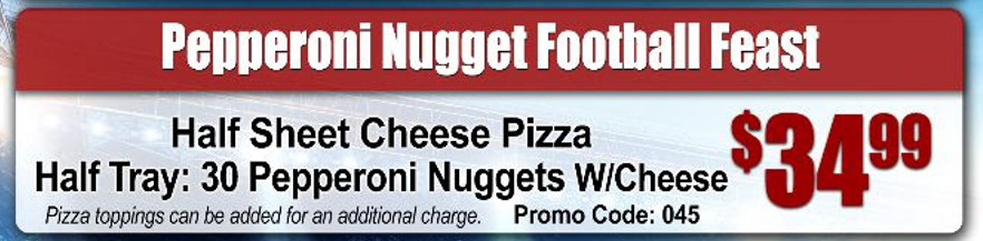 Antonio's Pizza Printable Coupon Half Sheet Cheese Pizza + 30 Pepperoni Nuggets w/ Cheese for $34.99