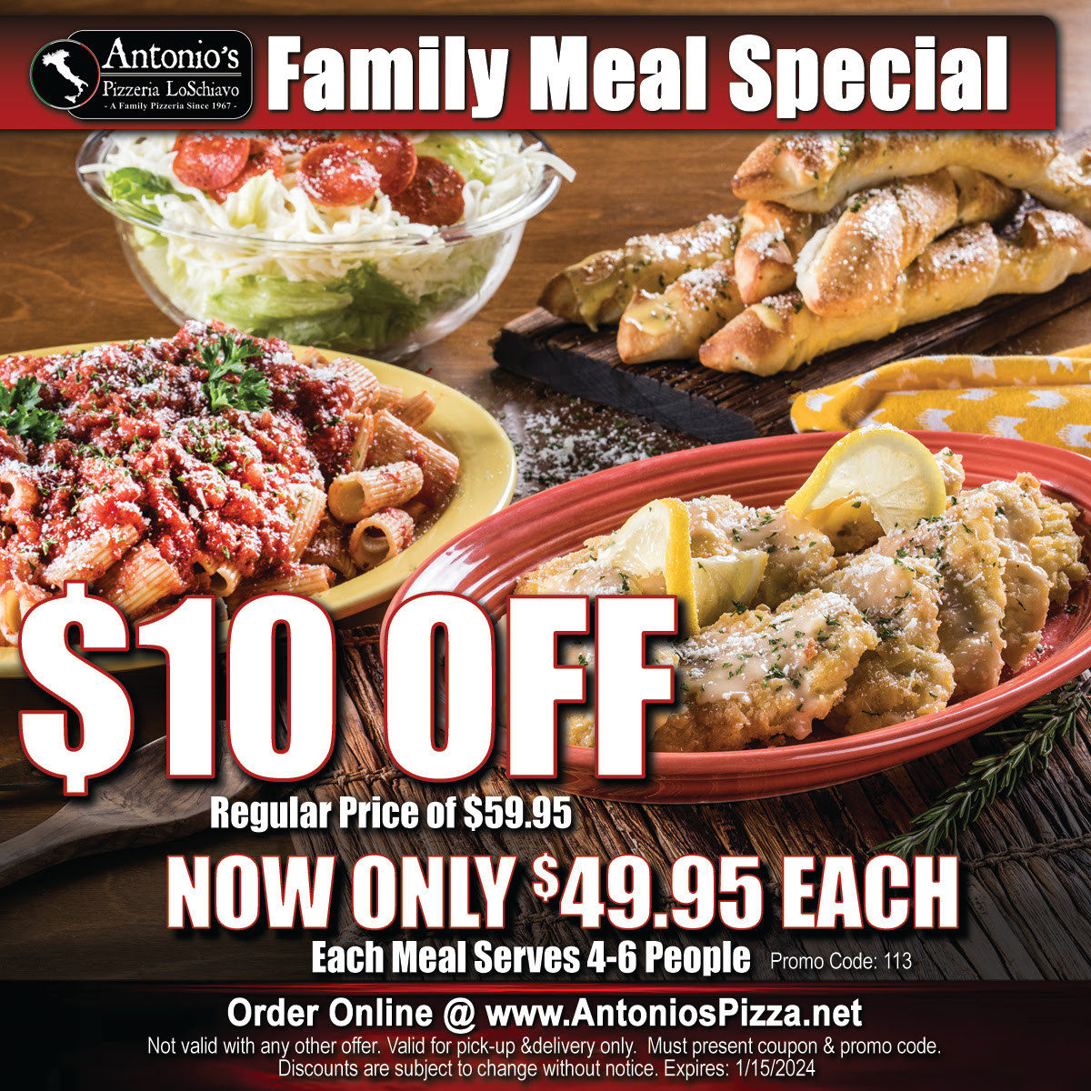 Antonio's Pizza Printable Coupon Family Deal: $10 Off Any Family Meal Deal (Original Price $44.95)