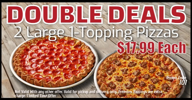 Antonio's Pizza Printable Coupon Double Deal (Large): 2 Large 15-inch Round 1-Topping Pizzas for $17.99 Each