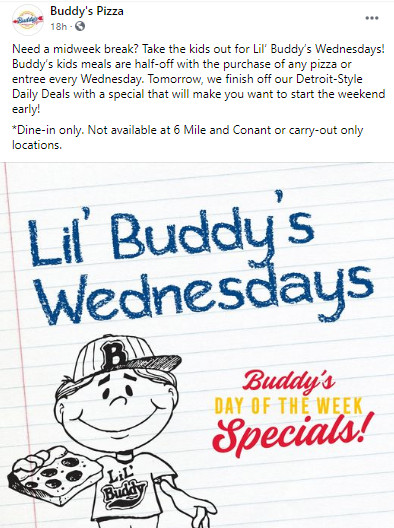 Buddy's Pizza Printable Coupon Little Buddy's Wednesday - Purchase Any Pizza Or Entree Every Wednesday, Get Half-Off with Kids Meals