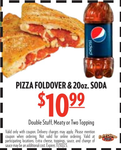 East of Chicago  Printable Coupon Get Pizza Foldover and 20oz for $10.99