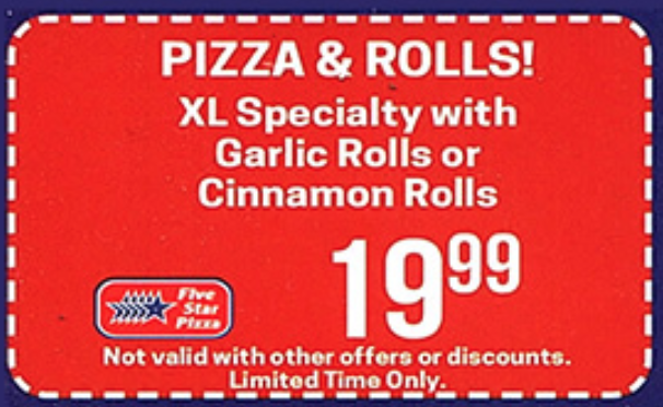Five Star Pizza Printable Coupon XL Pizza & Garlic Rolls or Cinnamon Rolls $19.99