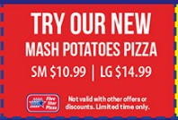 Five Star Pizza Printable Coupon Small Mash Potato Pizza for $10.99 | Large Mash Potato Pizza for 14.99