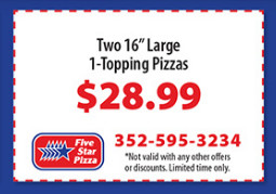 Five Star Pizza Printable Coupon Two Large 1-Topping Pizzas for $28.99