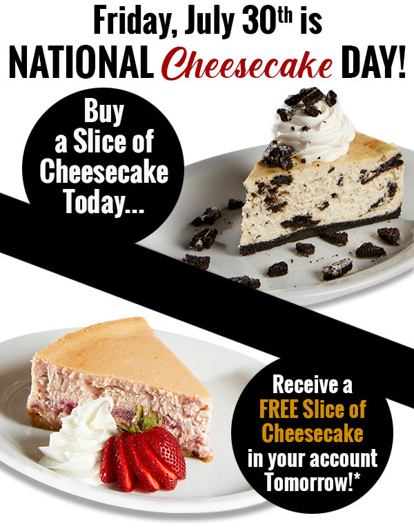Grimaldi's Printable Coupon Buy A Cheesecake today (July 30), Get A Free Slice of Cheesecake The Next Day