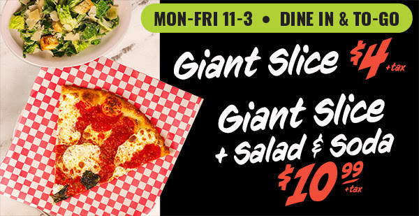 Grimaldi's Printable Coupon Giant Slice for $4 | Giant Slice + Soda for $7.49 | Giant Slice, Salad + Soda for 10.99