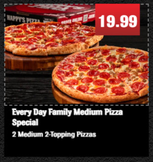 Happy's Pizza Printable Coupon Get Two Large 2-Topping Pizzas for $19.99