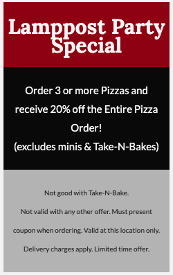 Lamppost Pizza Printable Coupon [Elk Grove] Order 3 or More Pizzas and Get 20% Off the Entire Order