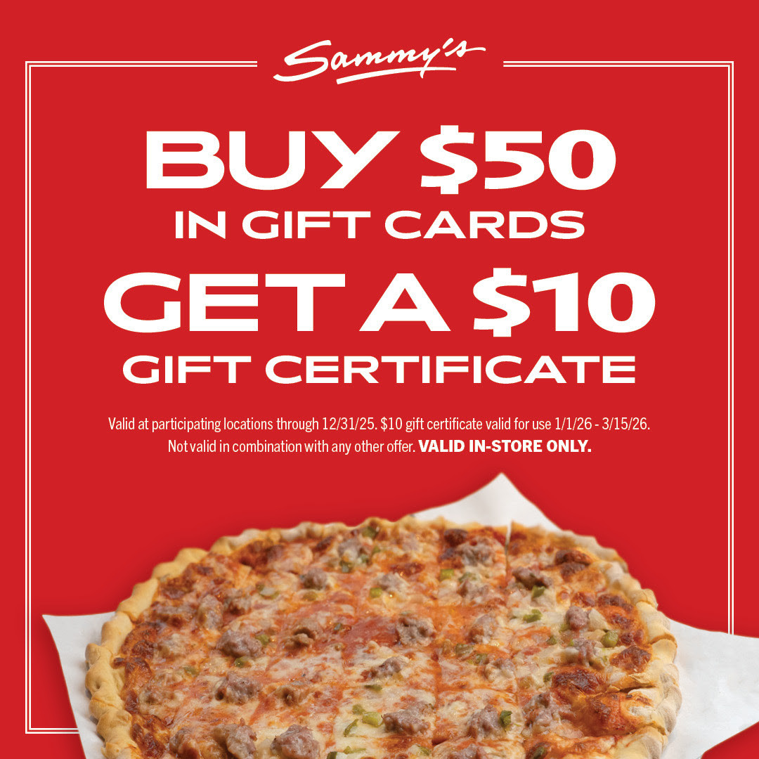 Sammy's Pizza Printable Coupon Buy $50 in Gift Cards, Get a Free $10  Gift Certificate