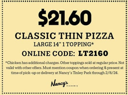 Nancy's Pizza Printable Coupon Classic Thin Crust Extra Large 1 Topping Pizza for $21.60