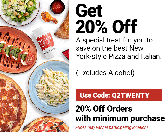 Russo's New York Pizzeria Printable Coupon Get 20% Off Minimum Orders