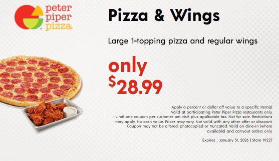 Peter Piper Pizza Printable Coupon Get a Large 1-topping Pizza and Regular Wings for $28.99