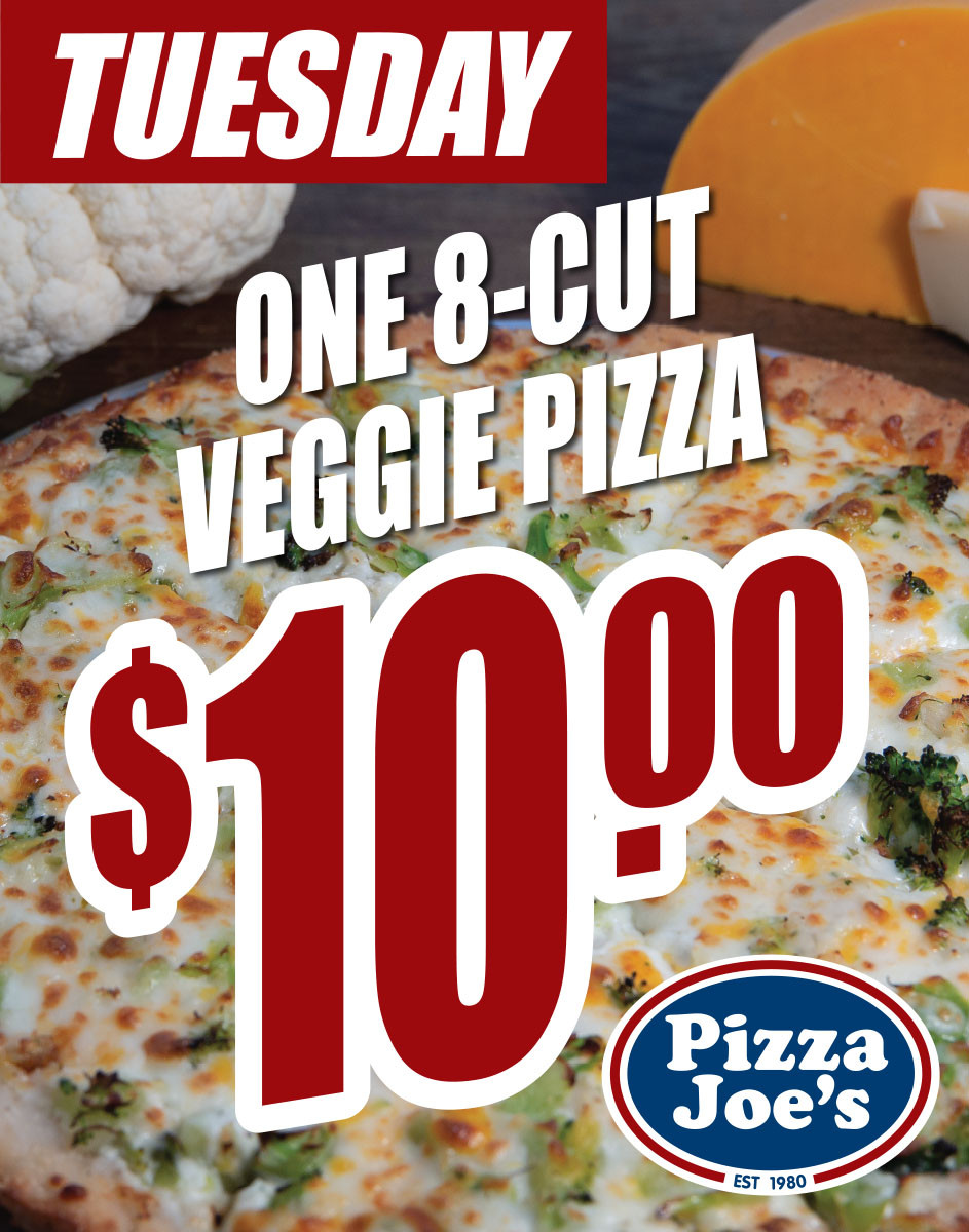 Pizza Joe's Printable Coupon Tuesday Deal: Get a 12-cut Veggie Pizza for $10