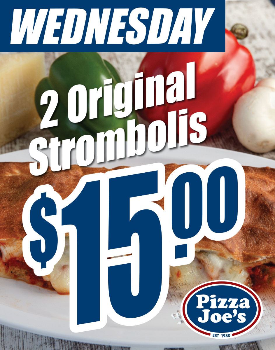 Pizza Joe's Printable Coupon Wednesdays: Get 2 Original Stromboli for Only $15
