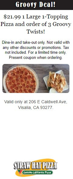 Straw Hat Pizza Printable Coupon Get 1 Large 1-Topping Pizza and order of 3 Groovy Twists for $21.99
